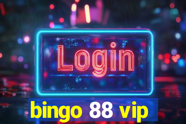 bingo 88 vip