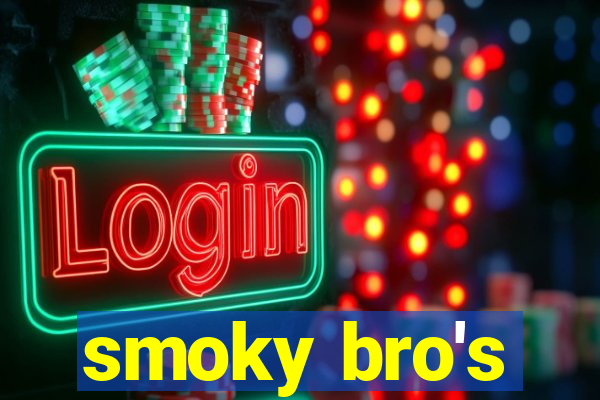 smoky bro's