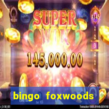 bingo foxwoods january 2018