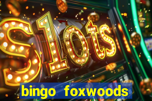 bingo foxwoods january 2018