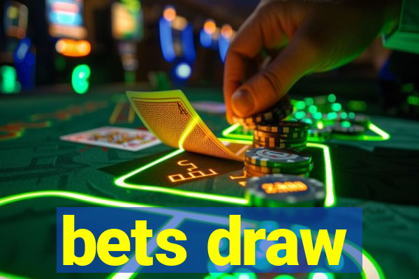 bets draw