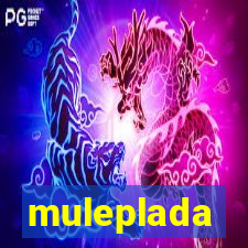 muleplada