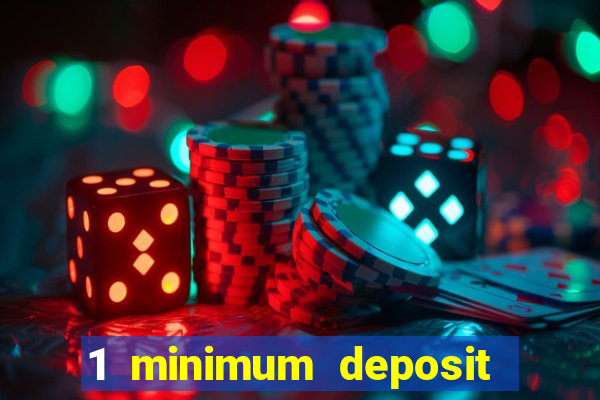 1 minimum deposit casino australia 2019