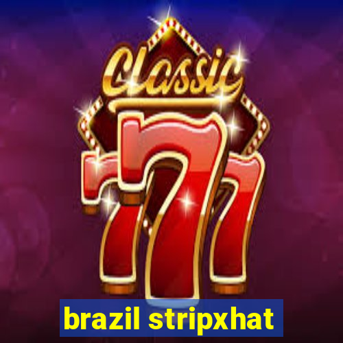 brazil stripxhat