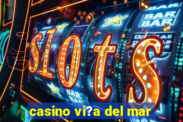 casino vi?a del mar