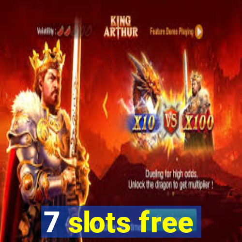 7 slots free