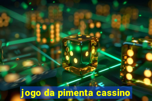 jogo da pimenta cassino