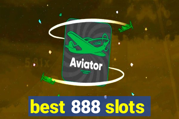 best 888 slots