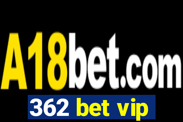 362 bet vip