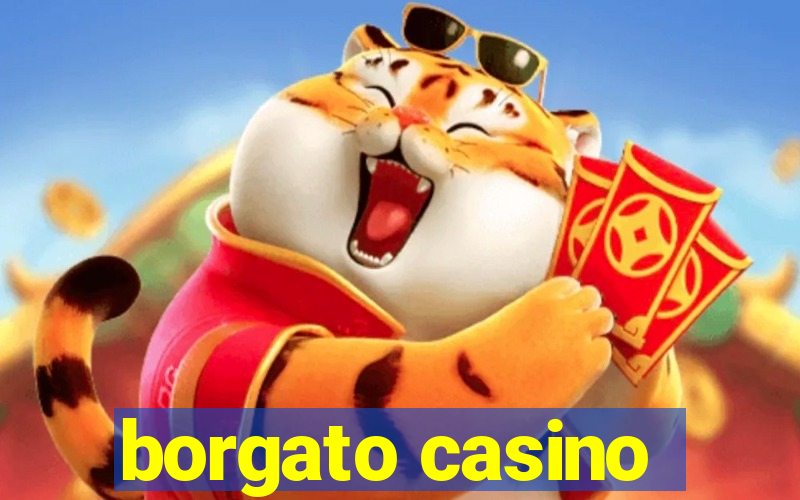 borgato casino