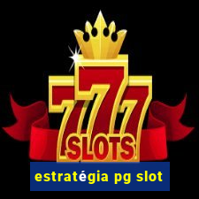 estratégia pg slot