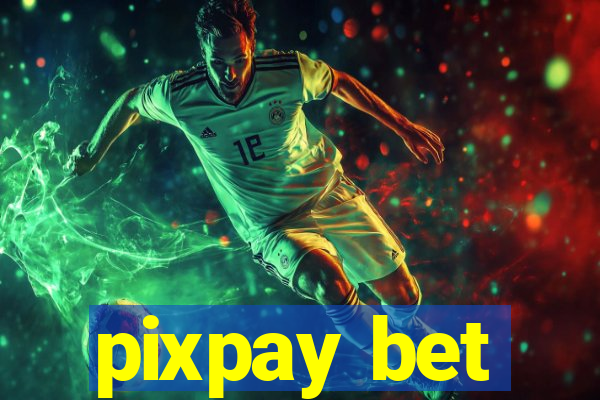 pixpay bet