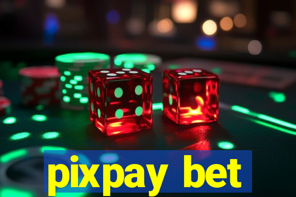 pixpay bet