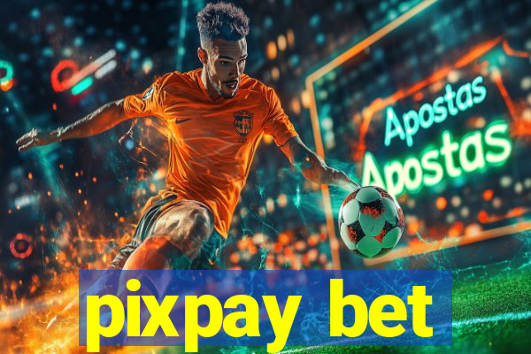 pixpay bet