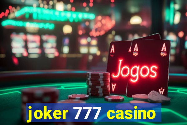 joker 777 casino