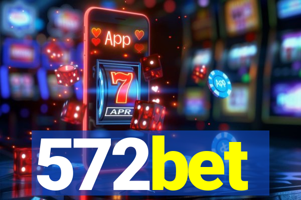 572bet