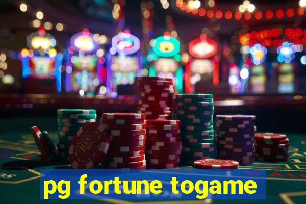 pg fortune togame