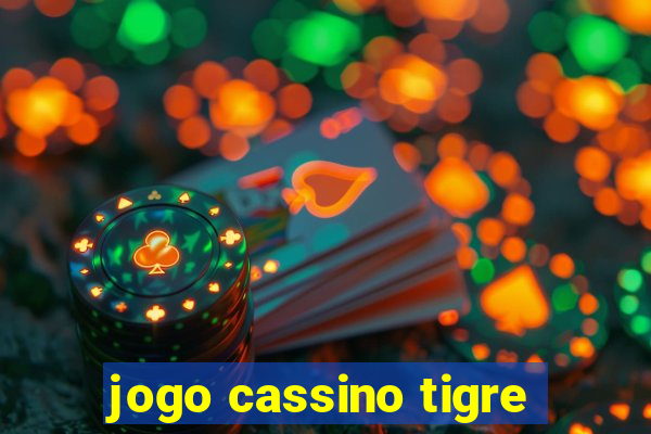 jogo cassino tigre