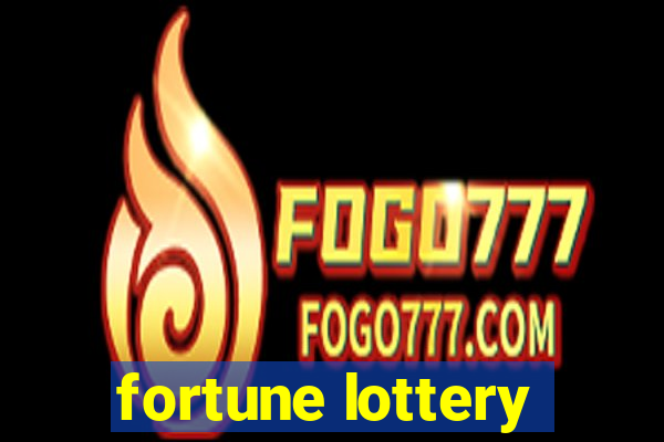 fortune lottery