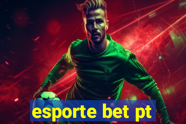 esporte bet pt