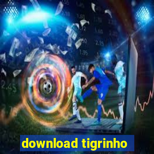 download tigrinho