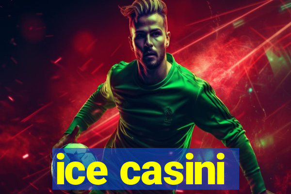 ice casini