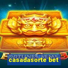 casadasorte bet