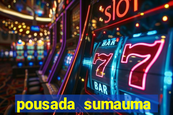 pousada sumauma cruz das almas