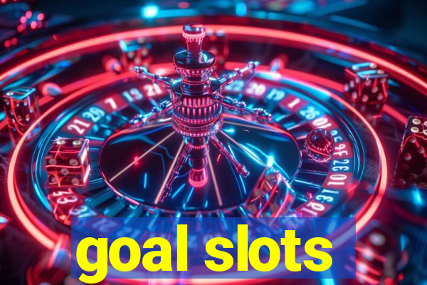 goal slots