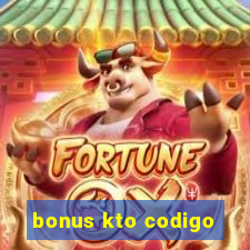 bonus kto codigo