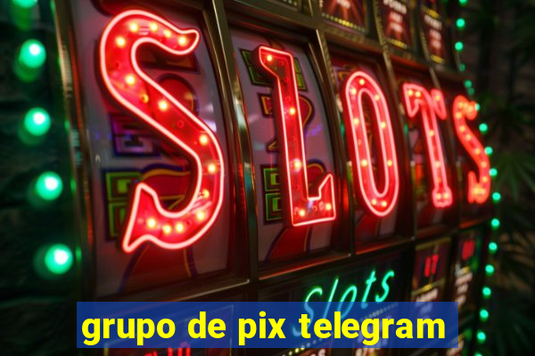 grupo de pix telegram