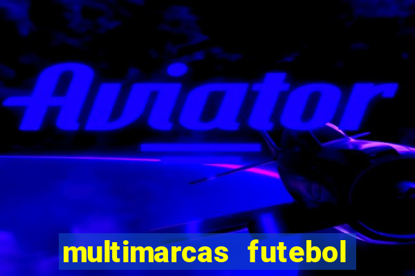 multimarcas futebol ao vivo