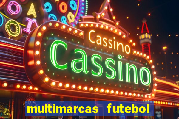 multimarcas futebol ao vivo