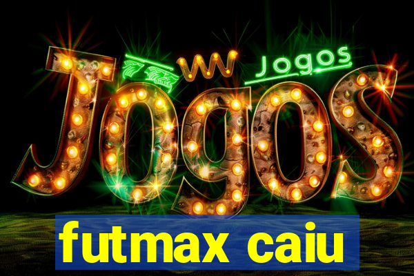 futmax caiu