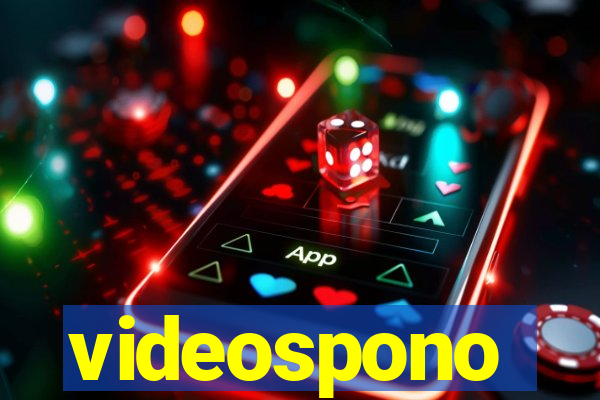 videospono