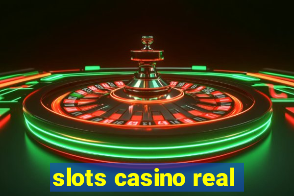 slots casino real