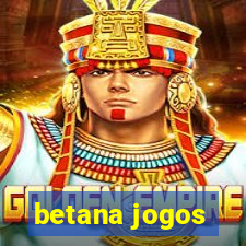 betana jogos