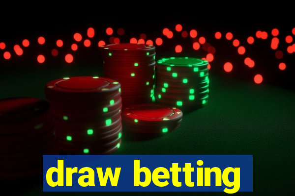 draw betting