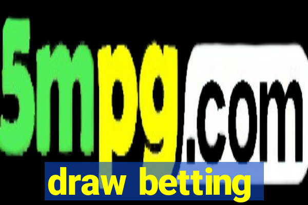 draw betting