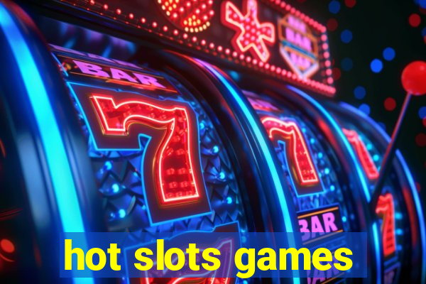 hot slots games