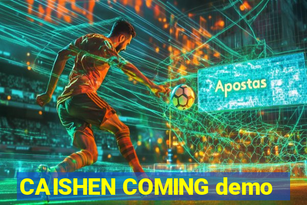 CAISHEN COMING demo