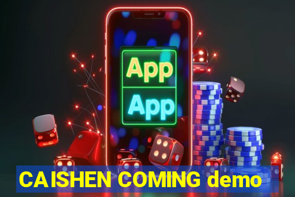 CAISHEN COMING demo