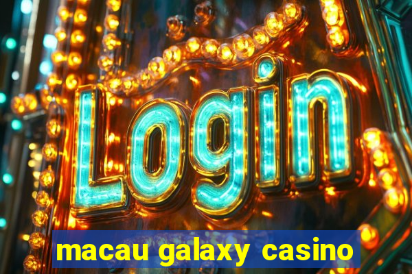 macau galaxy casino