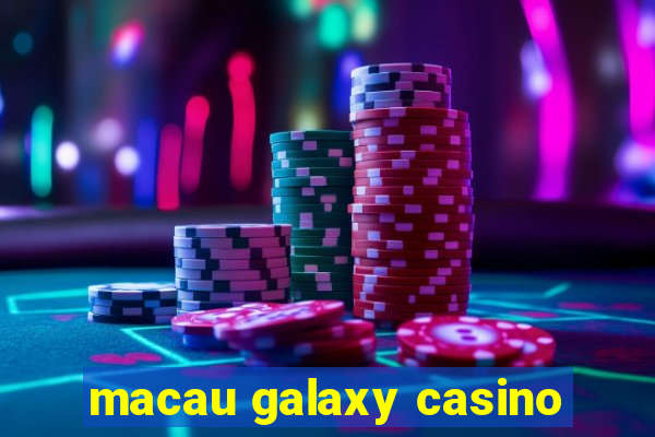 macau galaxy casino