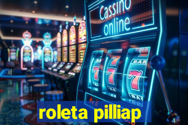 roleta pilliap