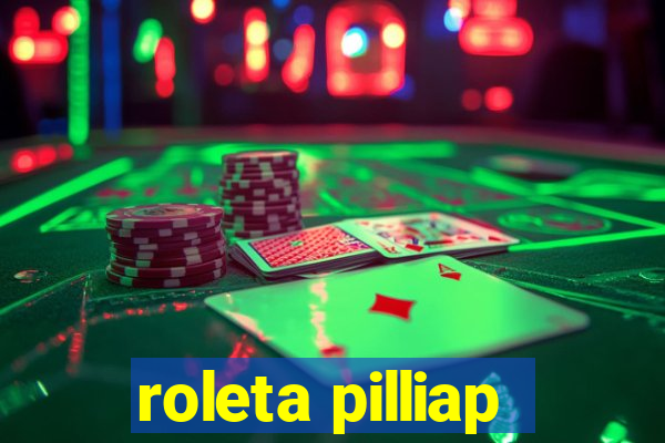 roleta pilliap