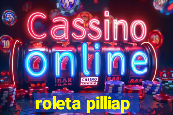 roleta pilliap