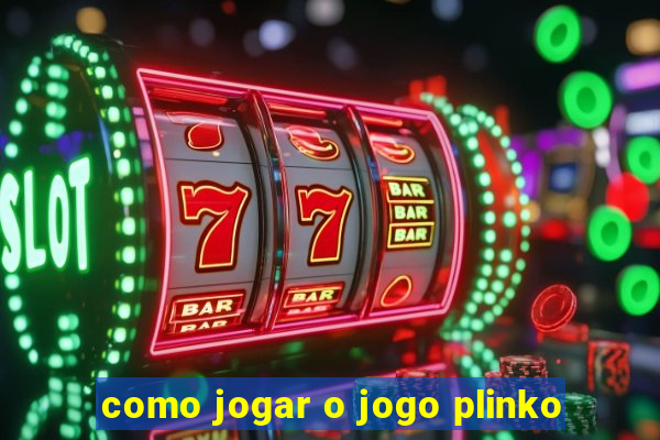 como jogar o jogo plinko