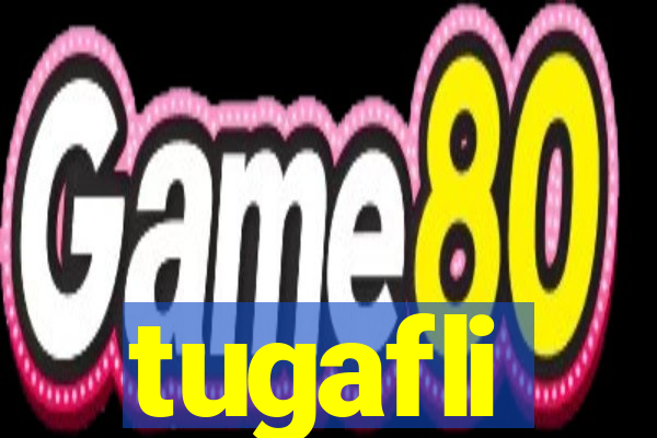 tugafli