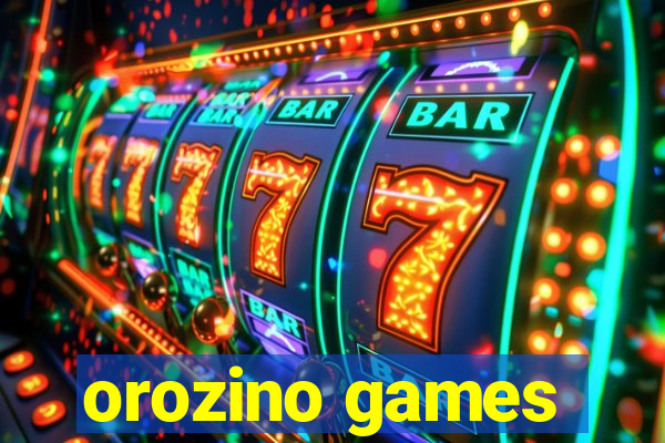 orozino games